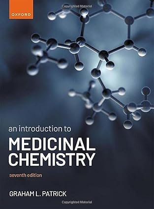 Test Bank for Introduction to Medicinal Chemistry, Graham Patrick, 7th Edition