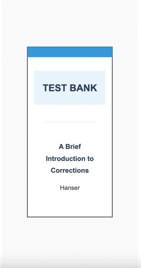 Downloadable Test Bank – A Brief Introduction to Corrections,Hanser