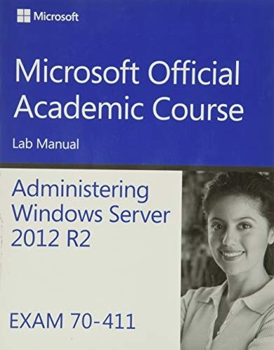 Downloadable Test Bank Administering Windows Server 2012