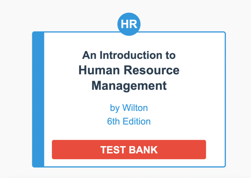 Downloadable Test Bank – An Introduction to Human Resource Management by Wilton
