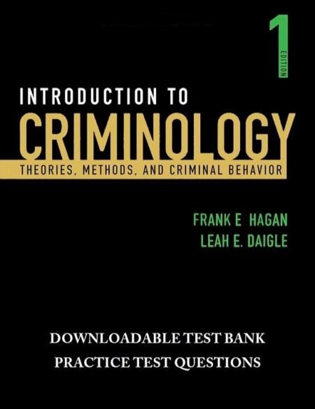 Test Bank Introduction to Criminology, Hagan, 11e