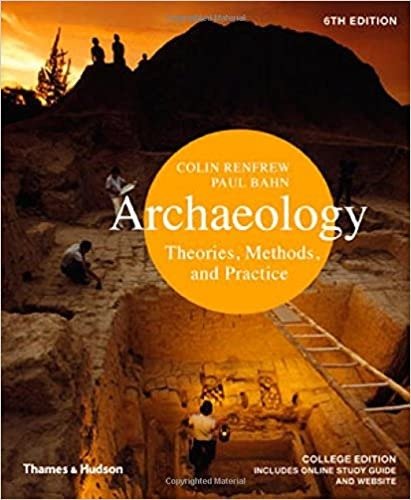 Downloadable Test Bank – Archaeology: Theories, Methods, and Practice by Renfrew