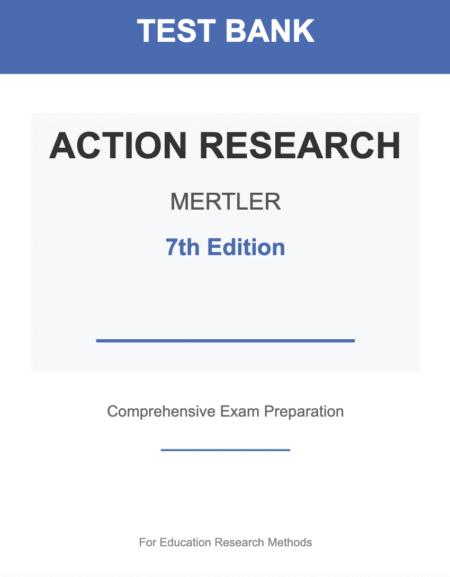 Downloadable Test Bank Action Research, Mertler, 7e