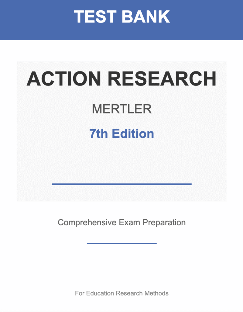 Downloadable Test Bank Action Research, Mertler, 7e
