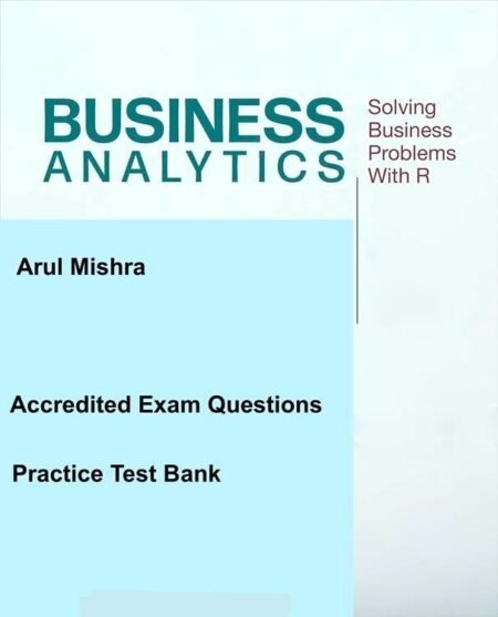 Downloadable Test Bank Business Analytics Solving Business Problems with R by Mishra