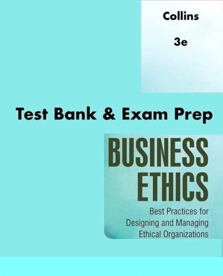 Downloadable Test Bank Business Ethics,Collins,3e