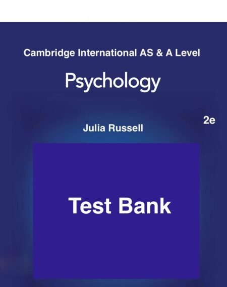 Downloadable Test Bank – Cambridge International AS & A Level Psychology by Russell,2e