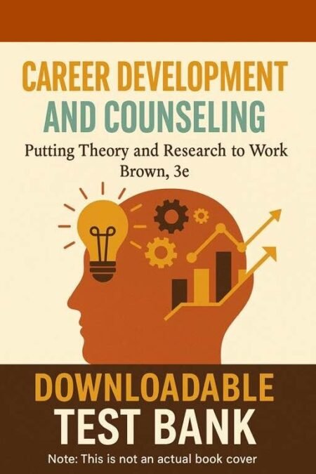 Test Bank Career Development and Counseling, Brown, 3e