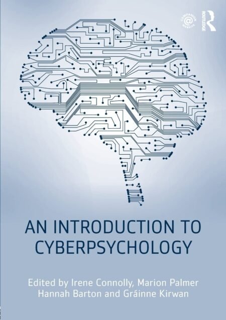Downloadable Test Bank – An Introduction to Cyberpsychology by Gráinne Kirwan