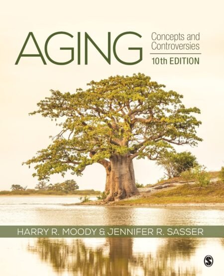 Aging Concepts and Controversies 10th Edition Moody TEST BANK
