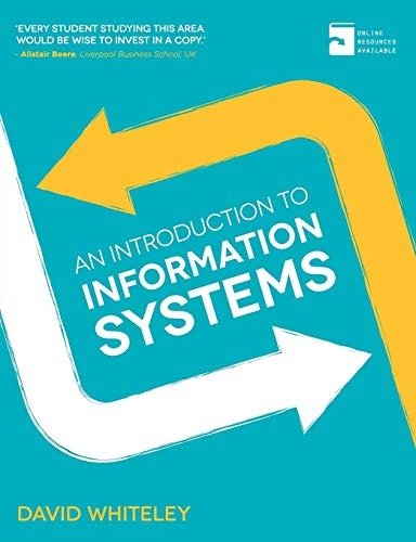 Downloadable Test Bank – An Introduction to Information Systems by David Whiteley