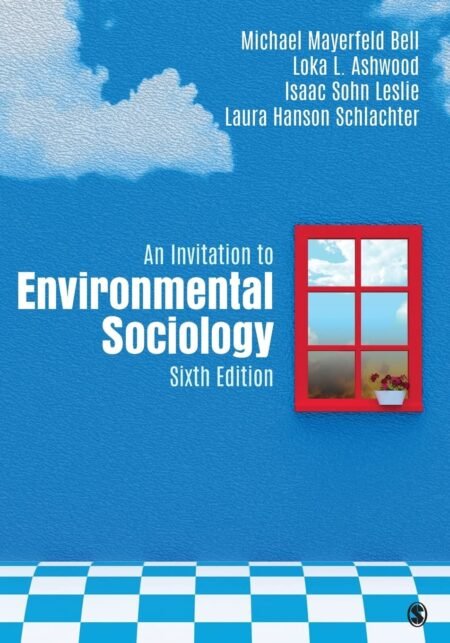 Downloadable Test Bank – An Invitation to Environmental Sociology by Bell 6e