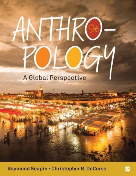 Downloadable Test Bank – Anthropology: A Global Perspective by Scupin