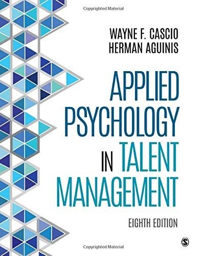 Downloadable Test Bank – Applied Psychology in Talent Management by Cascio 8e