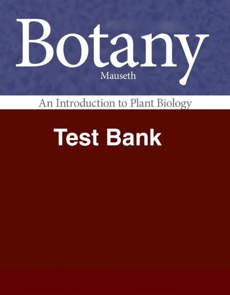 Downloadable Test Bank – Botany An Introduction to Plant Biology, Mauseth ,7e