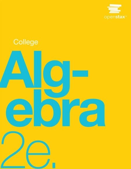 Test Bank College Algebra 2e by OpenStax ( Official Online Version)