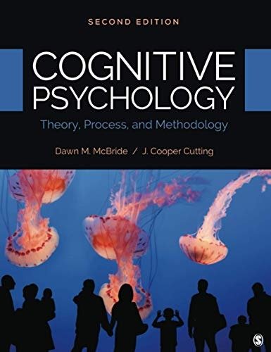 Downloadable Test Bank Cognitive Psychology Theory, Process, and Methodology by McBride,2e
