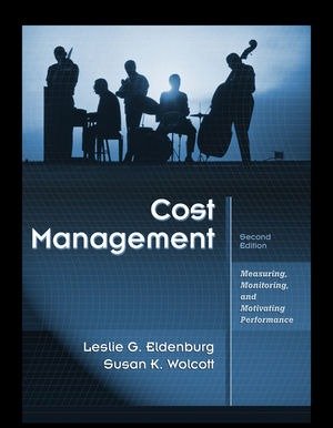 Downloadable Test Bank Cost Management: Measuring, Monitoring, and Motivating Performance