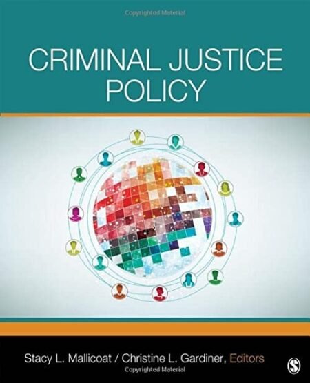 Downloadable Test Bank Criminal Justice Policy, Mallicoat