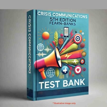 Downloadable Test Bank Crisis Communications by Fearn-Banks, 5/e