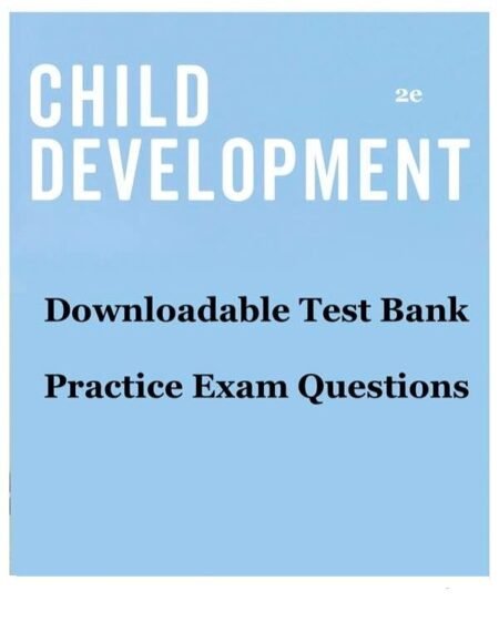 Downloadable Test Bank Child Development Understanding A Cultural Perspective,Packer,2e
