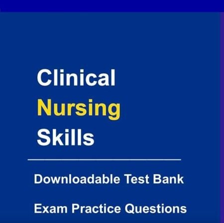 Downloadable Test Bank Clinical Nursing Skills, Taranee Albert, Openstax