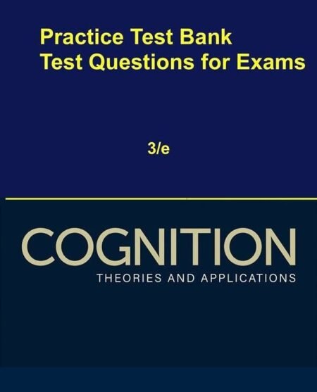 Downloadable Test Bank Cognition Theories and Applications | Reed, 10e