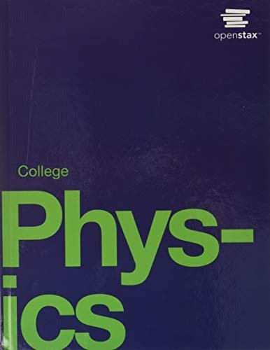 Downloadable Test Bank College Physics by Openstax 2/e