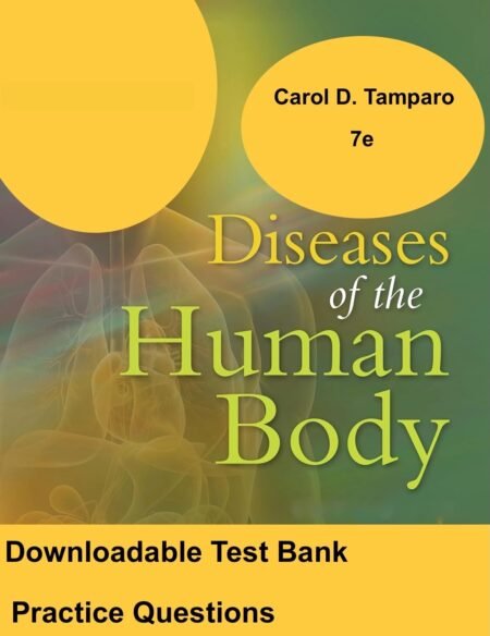 Downloadable Test Bank Diseases of the Human Body by Tamparo 7e