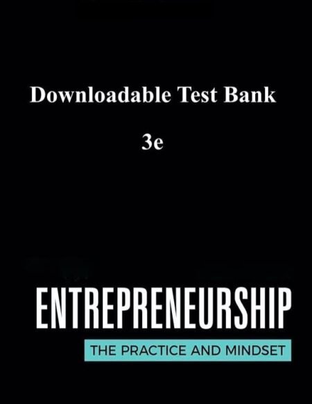 Downloadable Test Bank Entrepreneurship The Practice and Mindset,Neck,3e