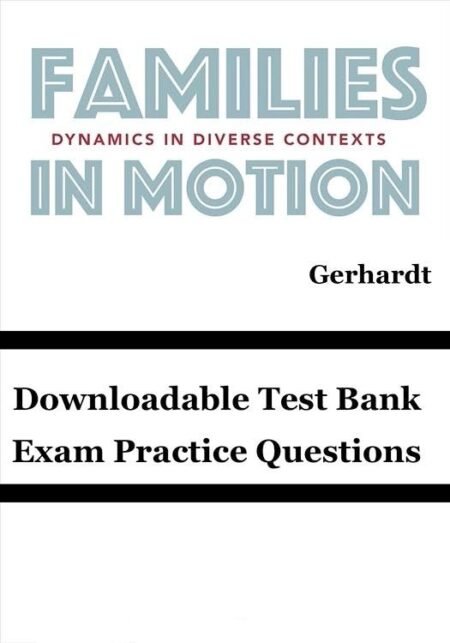 Test Bank Families in Motion Dynamics in Diverse Contexts by Gerhardt