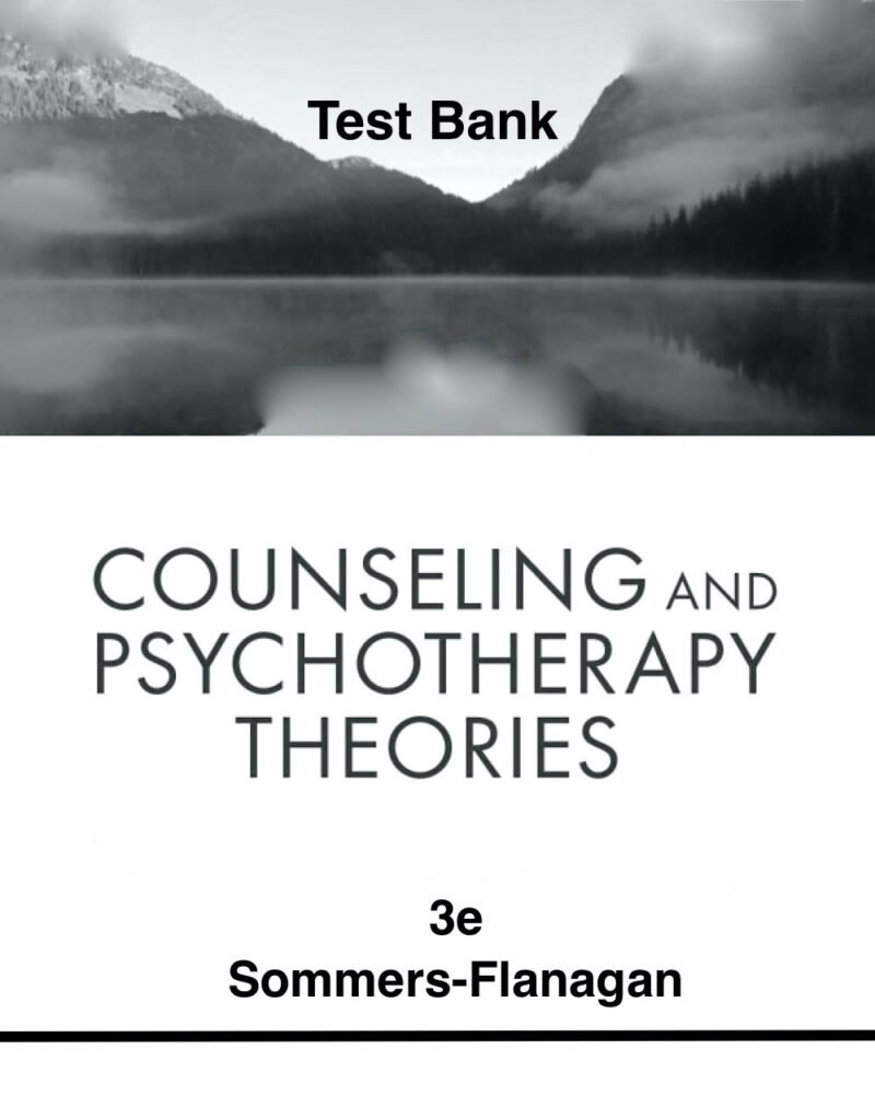 Downloadable Test Bank Counseling and Psychotherapy Theories by Sommers-Flanagan