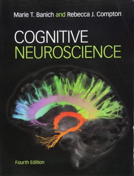 Downloadable Test Bank Cognitive Neuroscience by Banich, 4e