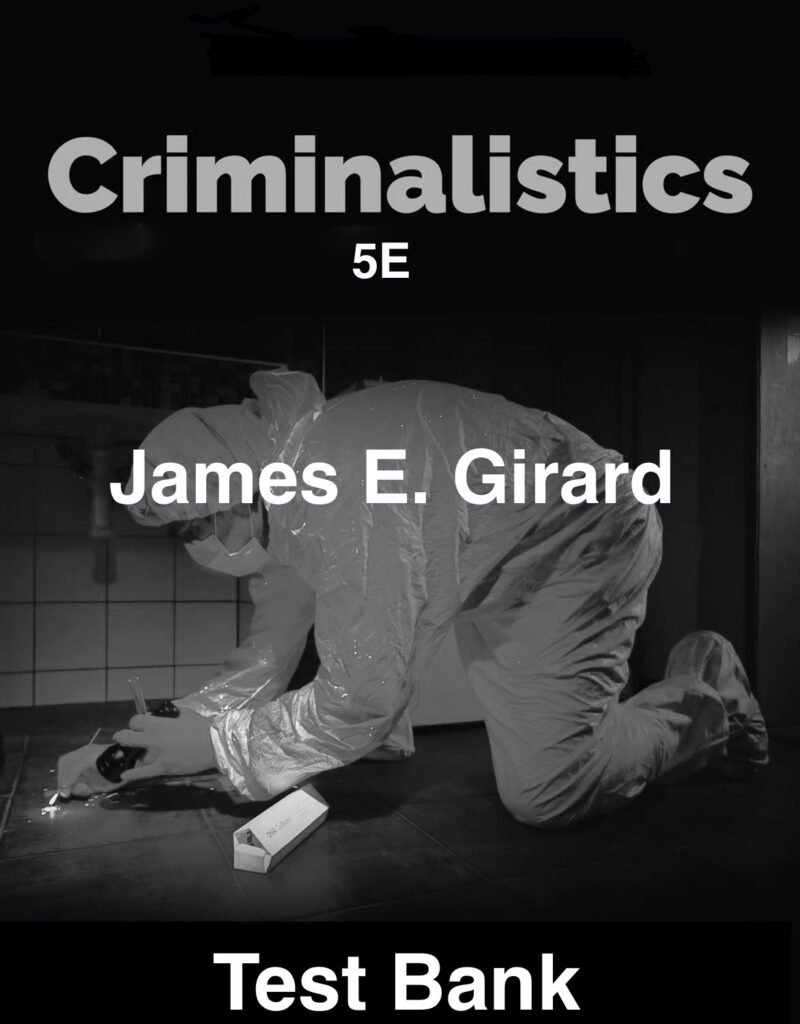 Downloadable Test Bank Criminalistics: Forensic Science, Crime, and Terrorism
