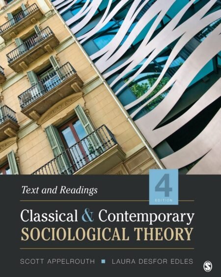 Downloadable Test Bank – Classical and Contemporary Sociological Theory by Appelrouth 4/e