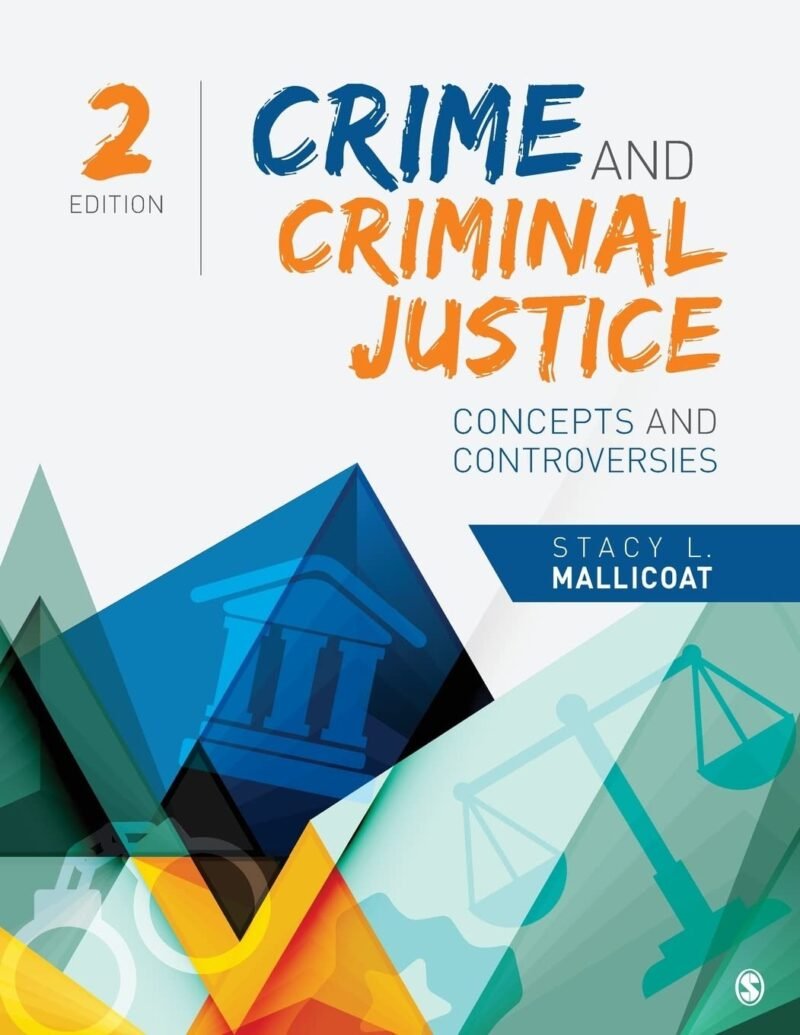Downloadable Test Bank Crime and Criminal Justice by Mallicoat 2e