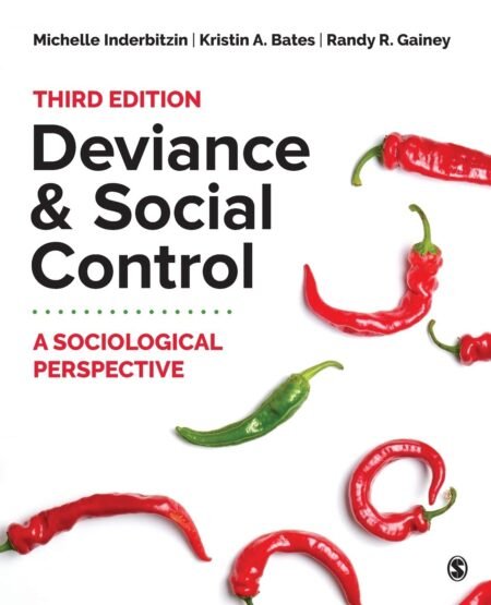 Downloadable Test Bank Deviance and Social Control by Inderbitzin 3e