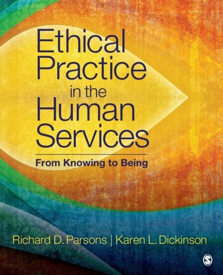 Downloadable Test Bank Ethical Practice in the Human Services by Parsons